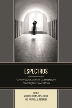 Hardcover Espectros: Ghostly Hauntings in Contemporary Transhispanic Narratives Book