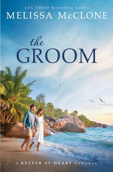 The Groom: A Reality TV Romance (A Keeper Series) - Book #1 of the Keeper at Heart