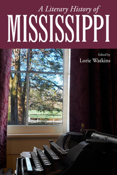 Hardcover A Literary History of Mississippi Book