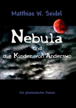 Nebula und die Kinder von Anderswo (German Edition)