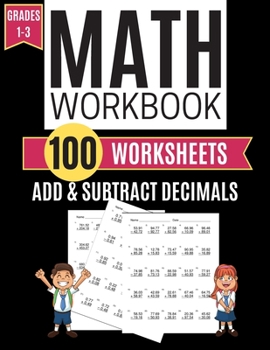 Paperback Math Workbook ADD & SUBTRACT DECIMALS 100 Worksheets Grades 1-3 Book