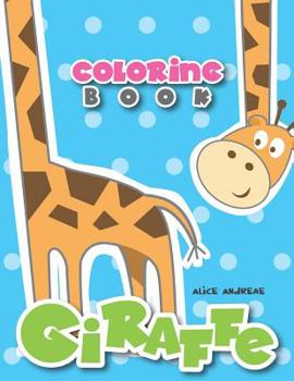 Paperback Giraffe Coloring Book: Book for Kids Ages 2-4 Book