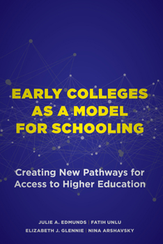 Paperback Early Colleges as a Model for Schooling: Creating New Pathways for Access to Higher Education Book