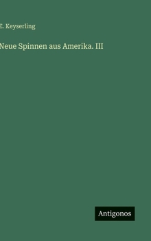 Neue Spinnen aus Amerika. III