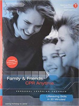 Family and Friends CPR: Cardiopulmonary Resuscitation