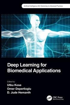 Paperback Deep Learning for Biomedical Applications Book