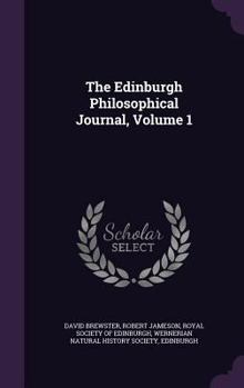 Hardcover The Edinburgh Philosophical Journal, Volume 1 Book