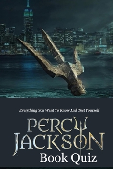 Paperback Percy Jackson Book Quiz: Everything You Want To Know And Test Yourself: The Lightning Thief Book