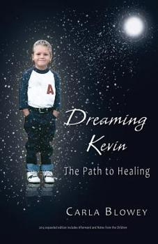 Paperback Dreaming Kevin: The Path to Healing Book
