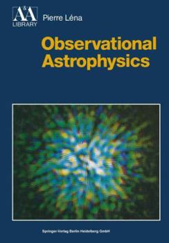 Hardcover Observational Astrophysics (Astronomy and astrophysics library) Book