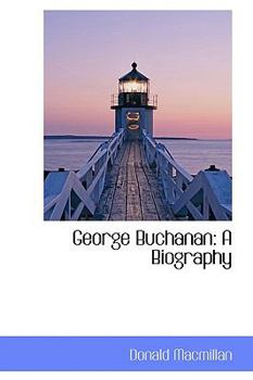 Hardcover George Buchanan: A Biography Book