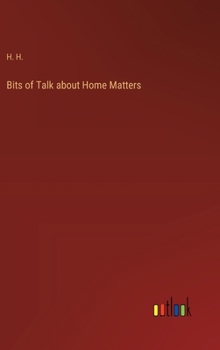 Hardcover Bits of Talk about Home Matters Book