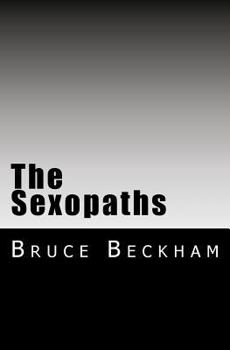Paperback The Sexopaths: When human nature escapes human control Book