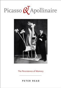 Hardcover Picasso & Apollinaire: The Persistence of Memory Book