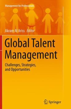 Paperback Global Talent Management: Challenges, Strategies, and Opportunities Book