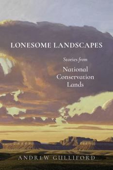 Paperback Lonesome Landscapes: Stories from National Conservation Lands Book