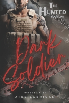 Paperback Dark Soldier: The Hunted Book One Book