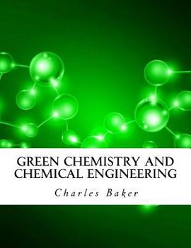 Paperback Green Chemistry and Chemical Engineering Book