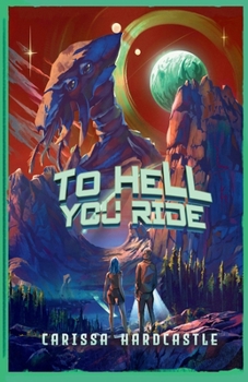 To Hell You Ride: a Creature Feature