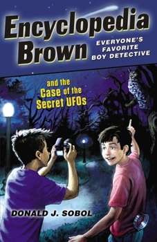Encyclopedia Brown and the Case of the Secret UFO - Book #26 of the Encyclopedia Brown