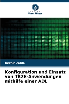 Paperback Konfiguration und Einsatz von TR2E-Anwendungen mithilfe einer ADL [German] Book