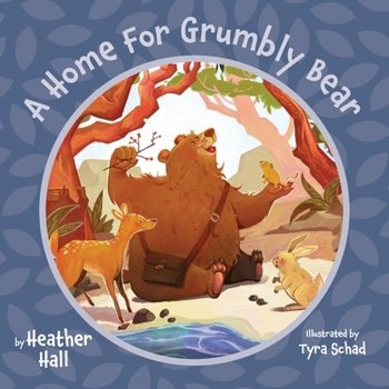 Paperback A Home For Grumbly Bear Book