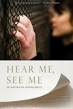 Paperback Hear Me, See Me: Incarcerated Women Write Book