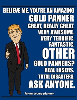 Funny Trump Planner: 2020 Planner for Gold Panners (Gold Panning Gifts)