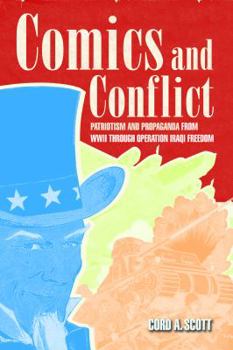 Hardcover Comics and Conflict: Patriotism and Propaganda from WWII Through Operation Iraqi Freedom Book