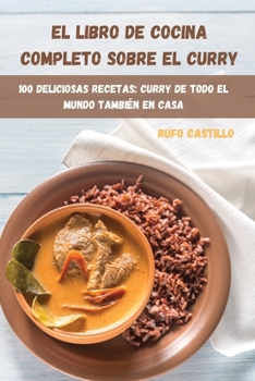 Paperback El Libro de Cocina Completo Sobre El Curry [Spanish] Book