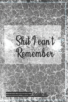 Paperback Shit I Can't Remember: password book, password log book and internet password organizer, alphabetical password book, Logbook To Protect Usern Book