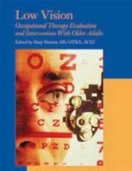 Hardcover Low Vision: Occupational Thearpy Evaluation and Intervention with Older Adults Spcc Book