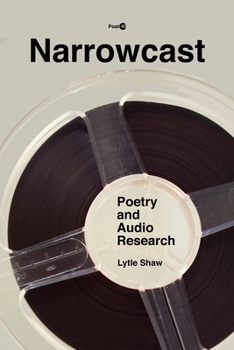 Narrowcast: Poetry and Audio Research - Book  of the Post•45