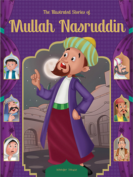 Hardcover The Illustrated Stories of Mullah Nasruddin Book