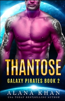 Paperback Thantose: Book Two in the Galaxy Pirates Alien Abduction Romance Series Book