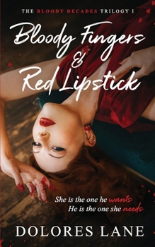 Bloody Fingers & Red Lipstick (The Bloody Decades Trilogy)