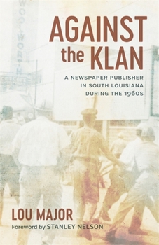 Hardcover Against the Klan: A Newspaper Publisher in South Louisiana During the 1960s Book