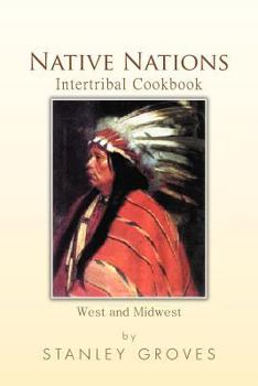 Paperback Native Nations Intertribal Cookbook: West and Midwest Book
