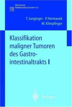 Paperback Klassifikation Maligner Tumoren Des Gastrointestinaltrakts I [German] Book