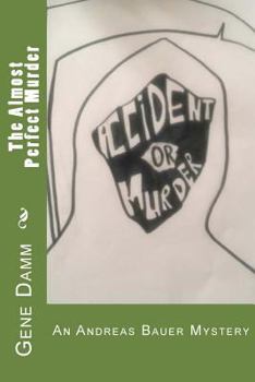 The Almost Perfect Murder: An Andreas Bauer Mystery