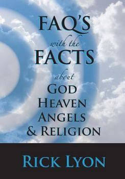 Paperback FAQ's With The FACTS: About God, Heaven, Angels, And Religion Book