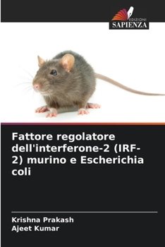 Paperback Fattore regolatore dell'interferone-2 (IRF-2) murino e Escherichia coli [Italian] Book