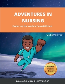 Paperback Adventures in Nursing: Exploring the world of possibilities! Book