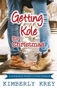 Paperback Getting Kole for Christmas: A Young Adult Novella Book