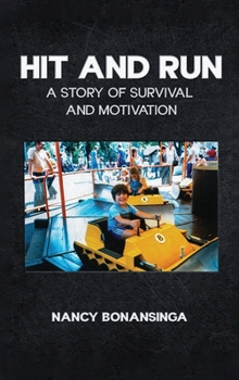 Hardcover Hit and Run: A Story of Survival and Motivation Book