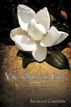 Paperback Victory of Life: Battles with Dyslexia Book