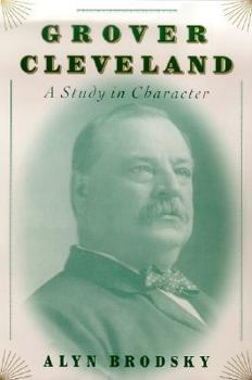 Hardcover Grover Cleveland: A Study in Character Book