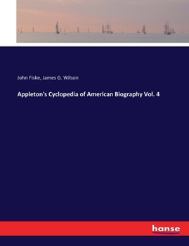 Paperback Appleton's Cyclopedia of American Biography Vol. 4 Book