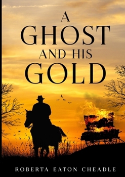 Paperback A Ghost and His Gold Book