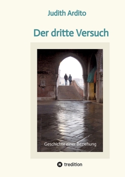Paperback Der dritte Versuch: Geschichte einer Beziehung [German] Book
